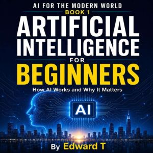 Artificial Intelligence for Beginners..., Edward T