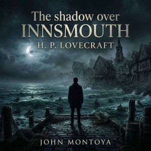 The shadow over Innsmouth, H. P. Lovecraft