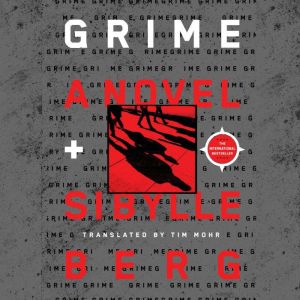 Grime, Sibylle Berg