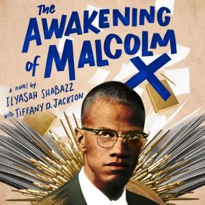 The Awakening of Malcolm X, Ilyasah Shabazz