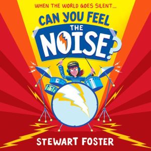 Can You Feel the Noise?, Stewart Foster