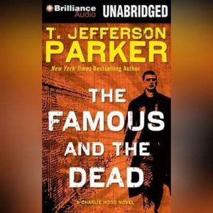 The Famous and the Dead, T. Jefferson Parker
