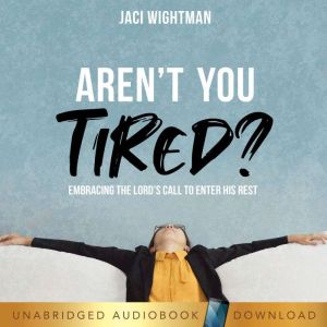 Arent You Tired?, Jaci Wightman