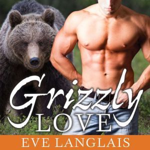 Grizzly Love, Eve Langlais