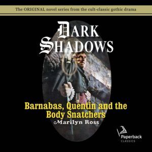 Barnabas, Quentin and the Body Snatch..., Marilyn Ross