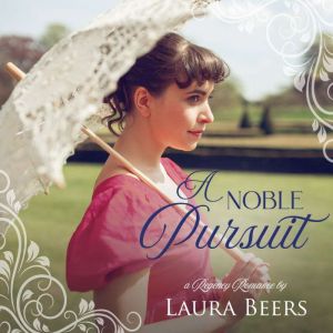 A Noble Pursuit: A Regency Romance
