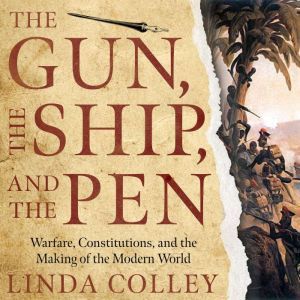 The Gun, the Ship, and the Pen, Linda Colley