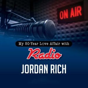 On Air My Fifty Year Love Affair wi..., Jordan Rich