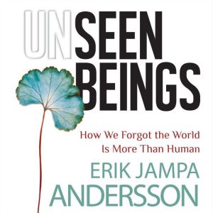 Unseen Beings, Erik Jampa Andersson