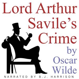 Lord Arthur Saviles Crime, Oscar Wilde