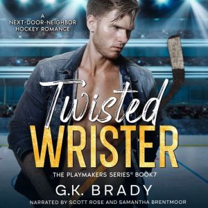 Twisted Wrister: A Next-Door-Neighbor Hockey Romance