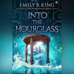 Into the Hourglass, Emily R. King