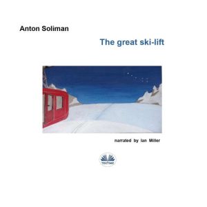 The Great SkiLift, anton soliman