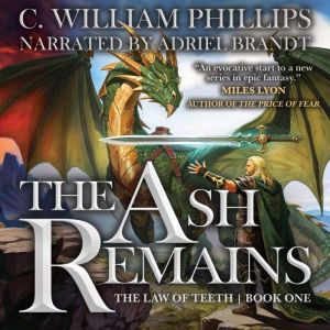 The Ash Remains, C. William Phillips