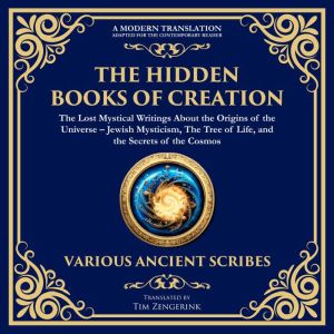 The Hidden Books of Creation  The Lost Mystical Writings About the Origins of the Universe: Jewish Mysticism, The Tree of Life
