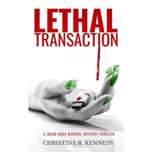 Lethal Transaction: A Jacob Knox Murder Mystery Thriller