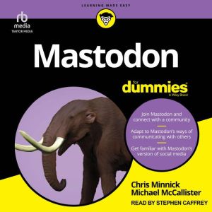 Mastodon For Dummies, Michael McCallister