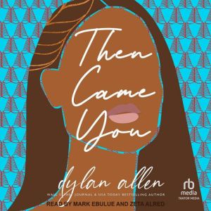 Then Came You, Dylan Allen