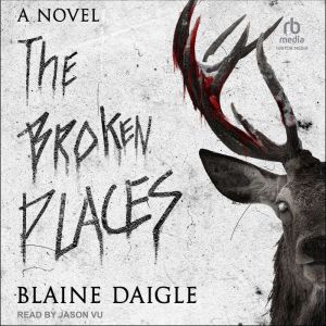 The Broken Places, Blaine Daigle