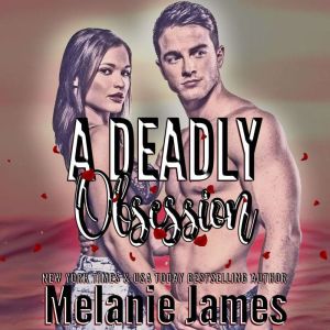 A Deadly Obsession, Melanie James