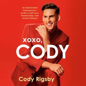XOXO, Cody, Cody Rigsby