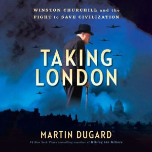 Taking London, Martin Dugard