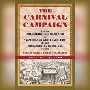 The Carnival Campaign, Ronald G. Shafer