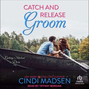 Catch and Release Groom, Cindi Madsen