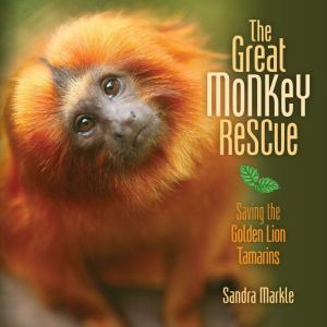 The Great Monkey Rescue, Sandra Markle