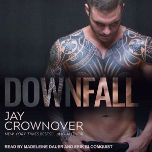 Downfall, Jay Crownover