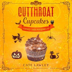 Cutthroat Cupcakes, Cate Lawley