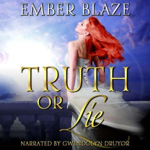 Truth or Lie, Ember Blaze
