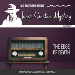 Inner Sanctum Mystery Edge of Death, Fred Maytho