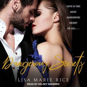 Dangerous Secrets, Lisa Marie Rice