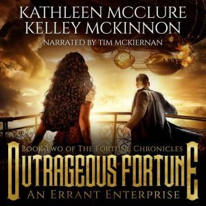 Outrageous Fortune: An Errant Enterprise, Kathleen McClure, Kelley McKinnon