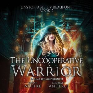 Uncooperative Warrior, The, Sarah Noffke