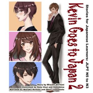 Kevin Goes to Japan 2: Stories for Japanese Learners, JLPT N5 to N3