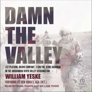Damn the Valley, William Yeske