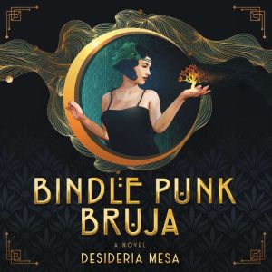 Bindle Punk Bruja, Desideria Mesa
