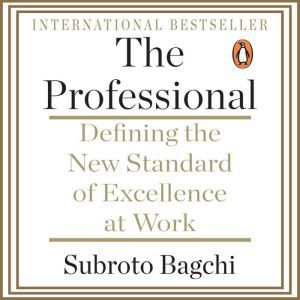 The Professional, Subroto Bagchi