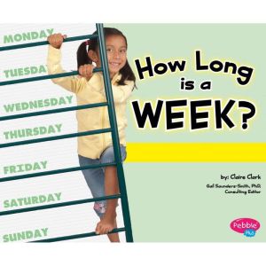 How Long Is a Week?, Claire Clark