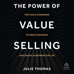 The Power of Value Selling, Julie Thomas