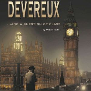 Devereux ...and a question of class, Michael Heath