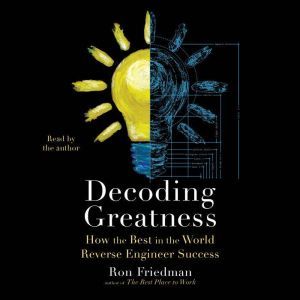 Decoding Greatness, Ron Friedman