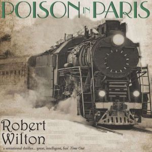 Poison in Paris, Robert Wilton