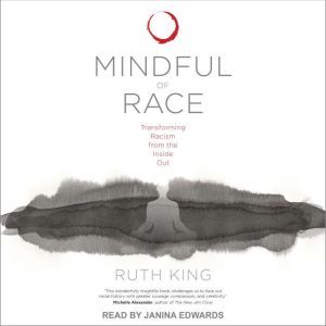 Mindful of Race, Ruth King