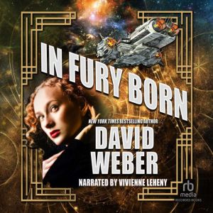 In Fury Born, David Weber