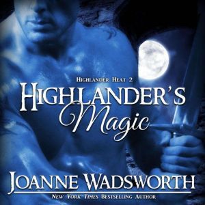 Highlanders Magic, Joanne Wadsworth