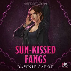 SunKissed Fangs, Rawnie Sabor