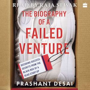 The Biography of a Failed Venture, Prashant Desai